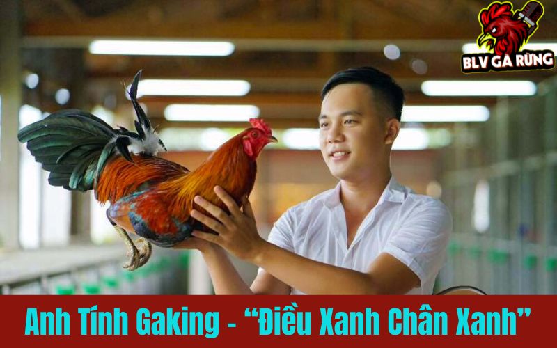 Anh Tính Gaking – “Điều Xanh Chân Xanh” Anh Tính Gaking – “Điều Xanh Chân Xanh”